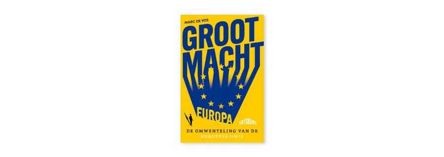 Grootmacht Europa - Marc De Vos